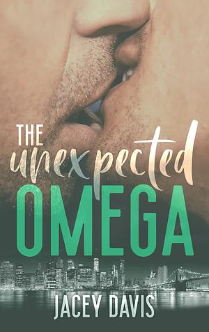 The Unexpected Omega by Jacey Davis, Jacey Davis