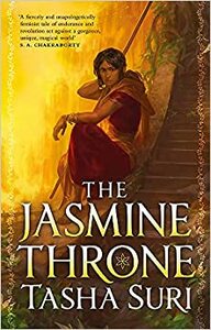 The Jasmine Throne by Tasha Suri