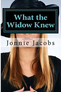 What the Widow Knew: A Kali O'Brien mini-mystery by Jonnie Jacobs