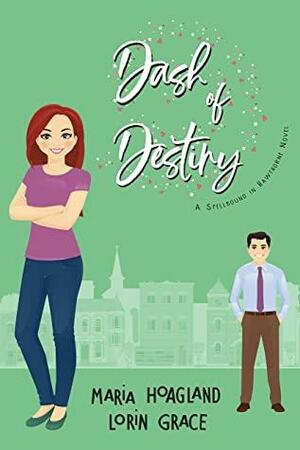 Dash of Destiny by Lorin Grace, Maria Hoagland