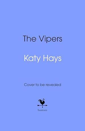 The Vipers by Katy Hays, Katy Hays