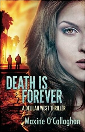 Death Is Forever by Maxine O'Callaghan