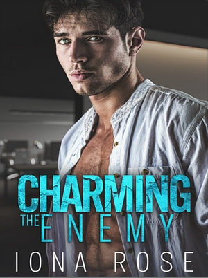 Charming The Enemy by Iona Rose