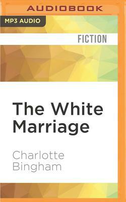 The White Marriage by Charlotte Bingham
