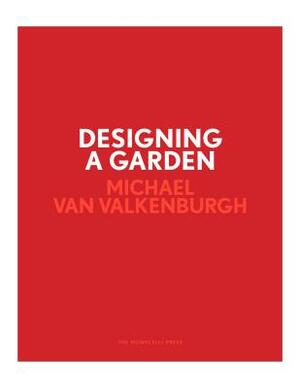 Designing a Garden: Monk's Garden at the Isabella Stewart Gardner Museum by Michael Van Valkenburgh