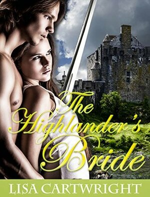 The Highlander's Bride by Lisa Cartwright