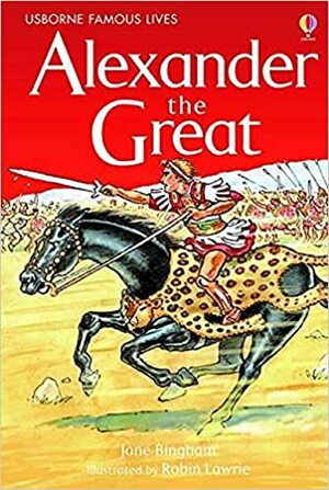 Alexander The Great by Jane Bingham