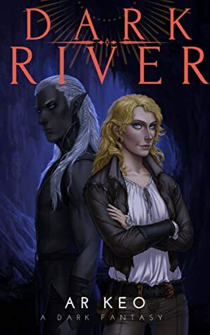 Dark River by A.R. Keo