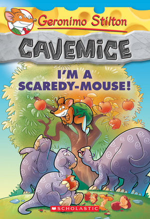 I'm a Scaredy-Mouse! by Geronimo Stilton