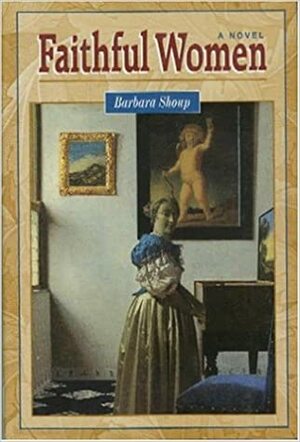 Faithful Women by Barbara Shoup