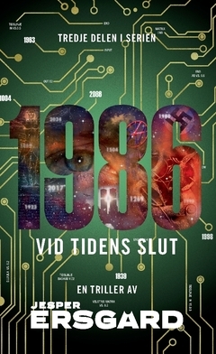 1986: Vid tidens slut (del 3). by Jesper Ersgård