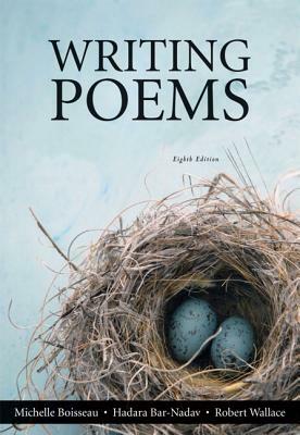 Writing Poems by Hadara Bar-Nadav, Michelle Boisseau, Robert Wallace