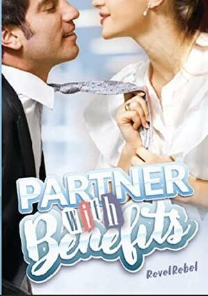 Partner With Benefit by RevelRebel
