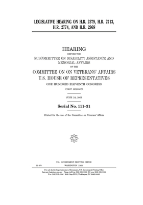 Legislative hearing on H.R. 2379, H.R. 2713, H.R. 2774, and H.R. 2968 by Committee On Veterans (house), United St Congress, United States House of Representatives