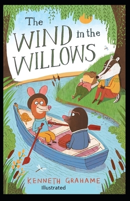 The Wind in the Willows Illustrated by Kenneth Grahame