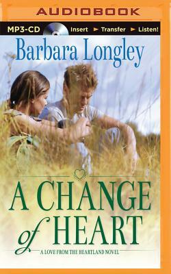 A Change of Heart by Barbara Longley