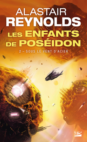 Sous le vent d'acier: Les Enfants de Poséidon, T2 by Alastair Reynolds