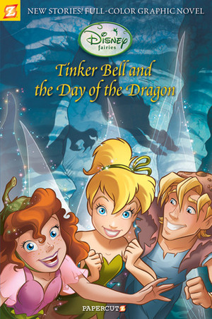 Tinker Bell and the Day of the Dragon by Elisabetta Melaranci, Augusto Machetto, Teresa Radice, Emilio Urbano, Giulia Conti, Carlotta Quattrocolo