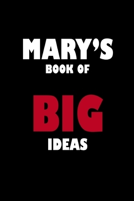 Mary's Book of Big Ideas by Global Notebook