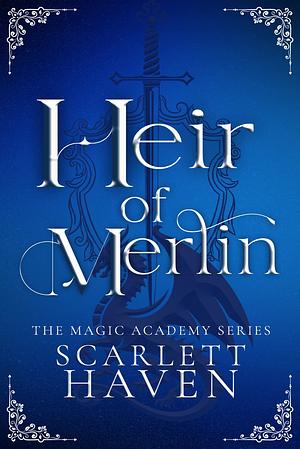 The Heir of Merlin by Scarlett Haven
