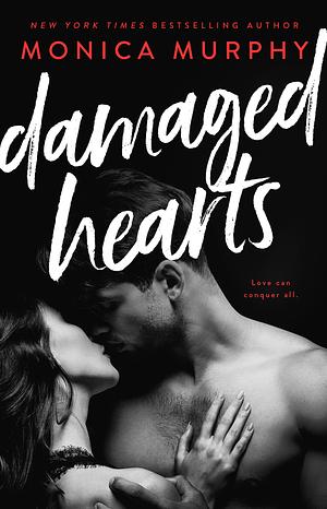 Damaged Hearts by Monica Murphy
