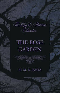 The Rose Garden by M.R. James