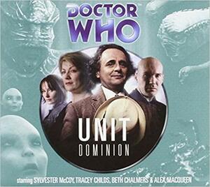 Doctor Who - UNIT Dominion by Nicholas Briggs, Jason Arnopp