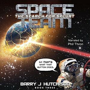 The Search for Splurt by Barry J. Hutchison