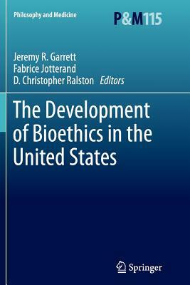 The Development of Bioethics in the United States by 