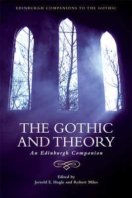 The Gothic and Theory: An Edinburgh Companion by 