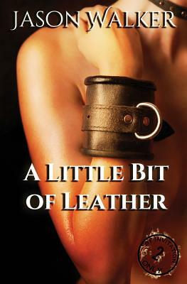 A Little Bit of Leather by Jason Walker