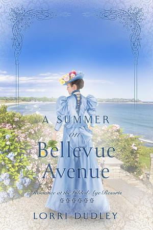 A Summer on Bellevue Avenue by Lorri Dudley