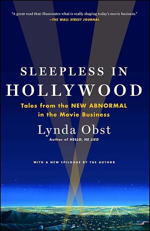 Sleepless in Hollywood by Lynda Obst