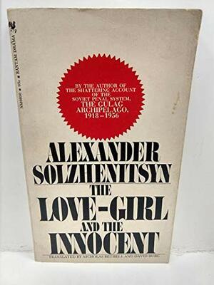 The Love-Girl and the Innocent by Aleksandr Solzhenitsyn