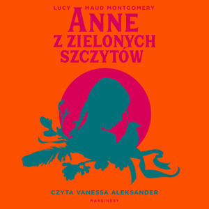 Anne z Zielonych Szczytów by L.M. Montgomery