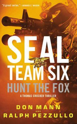 Seal Team Six: Hunt the Fox by Ralph Pezzullo, Don Mann
