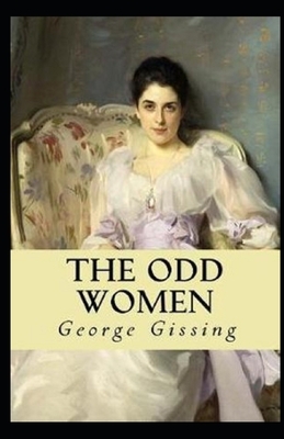 The Odd Women Illustrated by George Gissing