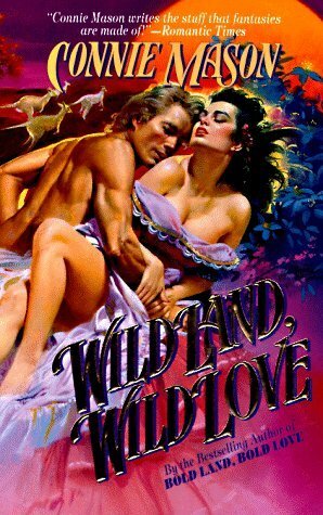 Wild Land, Wild Love by Connie Mason