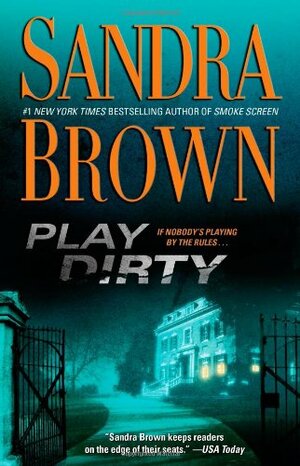 Play Dirty by Sandra Brown