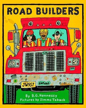 Road Builders by B.G. Hennessy