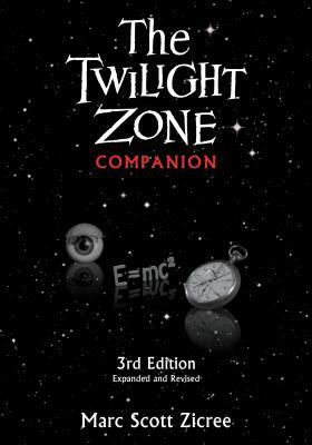 The Twilight Zone Companion, 3rd Edition by Marc Scott Zicree