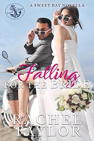Falling For the Bride by Rachel Taylor