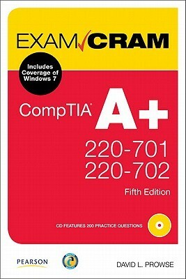 CompTIA A+ 220-701 and 220-702 Exam Cram by David L. Prowse