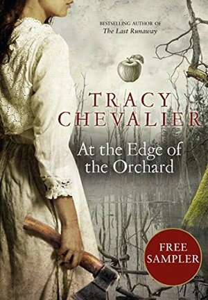 At the Edge of the Orchard Excerpt only by Tracy Chevalier