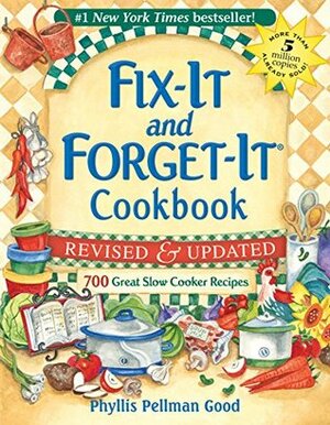 Fix-It and Forget-It Revised and Updated: 700 Great Slow Cooker Recipes (Fix-It and Enjoy-It!) by Phyllis Pellman Good