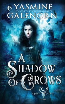A Shadow of Crows by Yasmine Galenorn