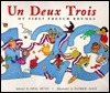 Un, Deux, Trois: My First French Rhymes: Premieres Comptines Francaises by Patrice Aggs, Opal Dunn