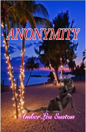 Anonymity by Amber Lea Easton