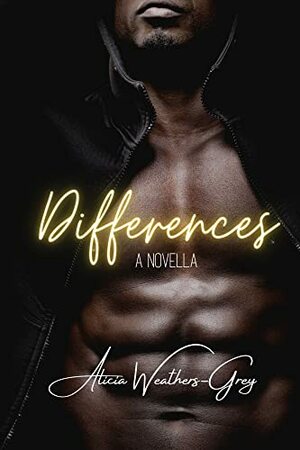 Differences  by Alicia Weathers-Grey