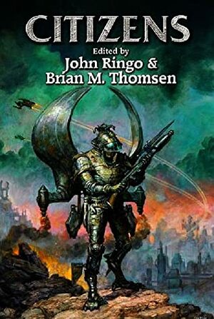 Citizens by Brian M. Thomsen, John Ringo